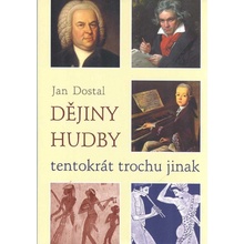 Dějiny hudby tentokrát trochu jinak - Jan Dostal
