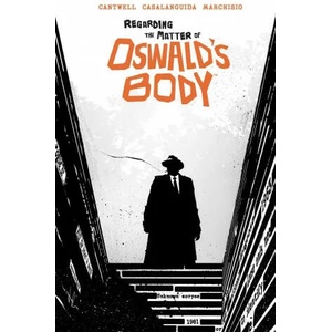 Regarding the Matter of Oswald's Body | Luca Casalanguida (ISBN: 9781684158454)