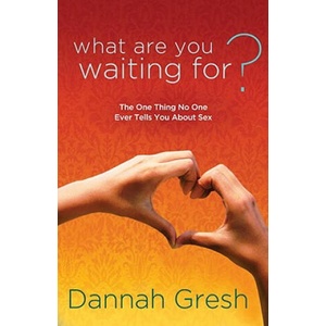 What Are You Waiting For? | Dannah Gresh (ISBN: 9781601423313)
