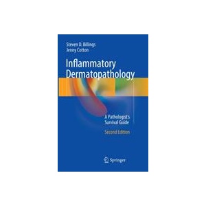 Inflammatory Dermatopathology | Steven D. Billings, Jenny Cotton (ISBN: 9783319824581)