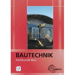 Bautechnik Fachkunde Bau | Martin Traub, Ulrich Uhr, Volker Vogel, Helmuth Waibel, Sonja Weiß, Alexander Braun, Stefan Hein, Michael Hellmuth, Matthias Krieg, Volker Kuhn, Doreen Lindau, Wolfgang Nutsch, Christian Stemmler (ISBN: 9783808544846)