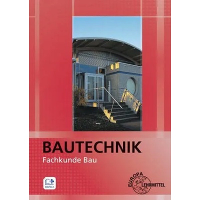 Bautechnik Fachkunde Bau | Martin Traub, Ulrich Uhr, Volker Vogel, Helmuth Waibel, Sonja Weiß, Alexander Braun, Stefan Hein, Michael Hellmuth, Matthias Krieg, Volker Kuhn, Doreen Lindau, Wolfgang Nutsch, Christian Stemmler
