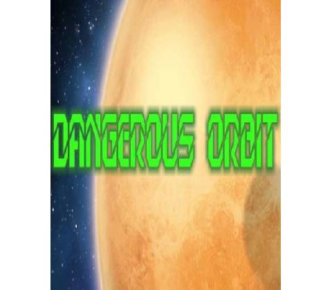 Dangerous Orbit