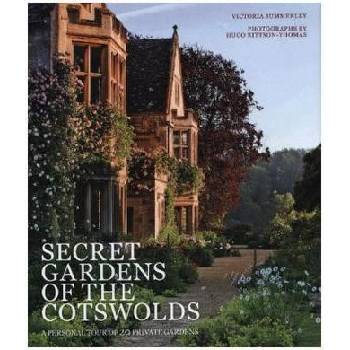 Secret Gardens of the Cotswolds - Victoria Summerley Hugo Rittson Thomas &
