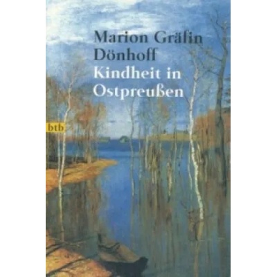 Kindheit in Ostpreußen | Marion Gräfin Dönhoff