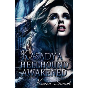 Kasadya Hellhound Awakened | Karen Swart (ISBN: 9781502939876)
