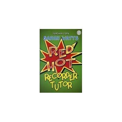 RED HOT RECORDER TUTOR DESCANT - TEACHER - WATTS SARAH