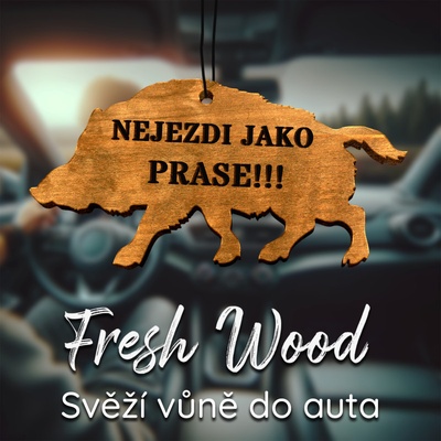 Ahome Dřevěná vůně - Nejezdi jako prase