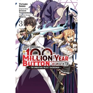 I Kept Pressing the 100-Million-Year Button and Came Out on Top, Vol. 3 (manga) | Syuichi Tsukishima (ISBN: 9781975362935)