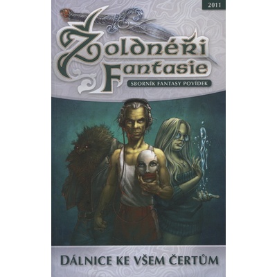 Žoldnéři Fantasie Dálnice ke všem čertům