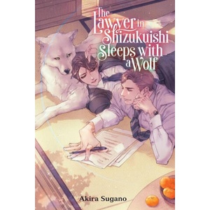 LAWYER IN SHIZUKU ISHI SLEEPS WITH A WOL | SUGAN, AKIRA (ISBN: 9781975366308)