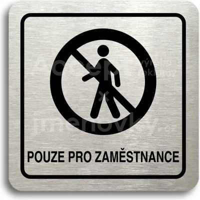ACCEPT Piktogram pouze pro zaměstnance II - stříbrná tabulka - černý tisk