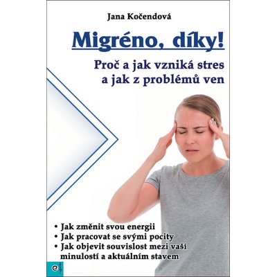 Migréno, díky! - Jana Kočendová