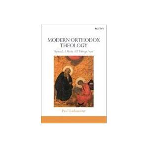 Modern Orthodox Theology | Paul Ladouceur (ISBN: 9780567664822)