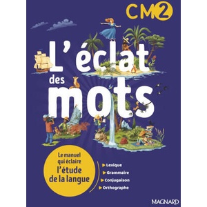 L'éclat des mots CM2 - Manuel élève (ISBN: 9782210508484)