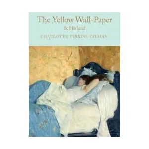 Yellow Wallpaper & Herland | Charlotte Perkins Gilman (ISBN: 9781529042320)