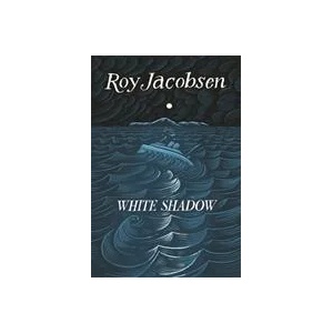 White Shadow | Roy Jacobsen (ISBN: 9780857058126)