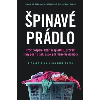 Špinavé prádlo - Proč se dospělí s ADHD tak stydí a jak jim můžeme pomoci