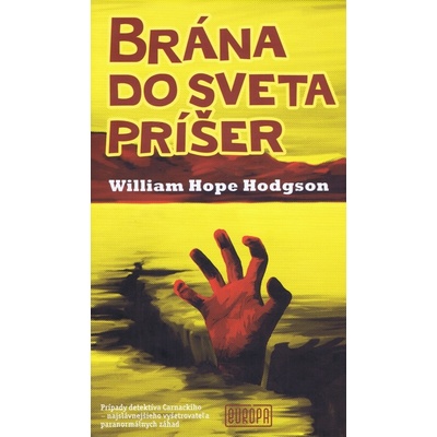 Brána do sveta príšer William Hope Hodgson SK Kniha