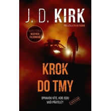 Krok do tmy - J. D. Kirk