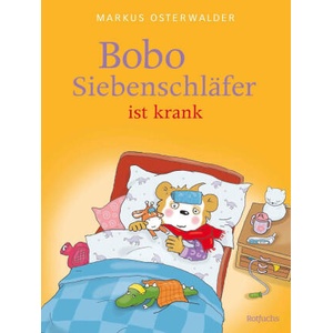 Bobo Siebenschläfer ist krank | Markus Osterwalder, Gabriele Kreidel (ISBN: 9783757102234)