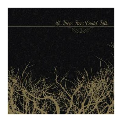 IF THESE TREES COULD TALK - IF THESE TREES COULD TALK CD