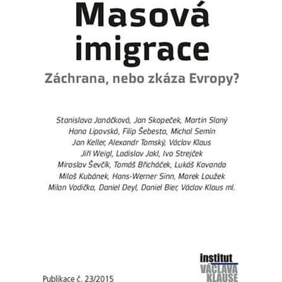 Masová imigrace Záchrana, nebo zkáza Evropy?