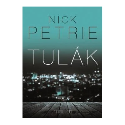 Tulák - Nick Petrie
