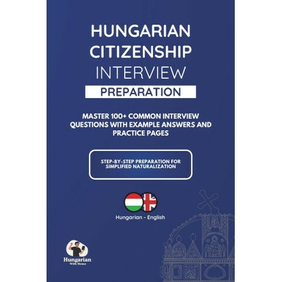 Hungarian Citizenship Interview Preparation Book