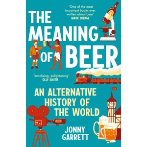 The Meaning of Beer (ISBN: 9781838959968)