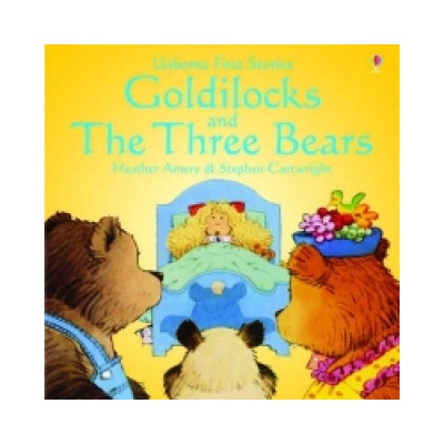 First Stories: Goldilocks and the Three Bears - H. Amery