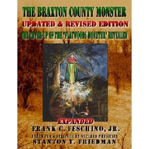Braxton County Monster Updated & Revised Edition the Cover-Up of the Flatwoods Monster Revealed Expanded | Feschino, Frank, Jr (ISBN: 9780578128832)