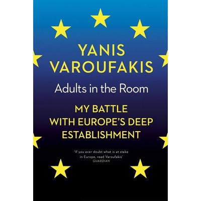 Adults In The Room - Yanis Varoufakis