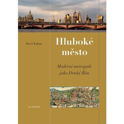 Hluboké město - Pavel Kalina