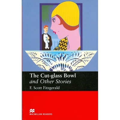 The Cut-glass Bowl and Other Stories - Francis Scott Fitzgerald