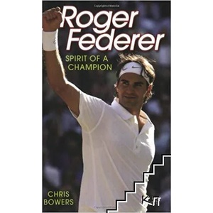 Roger Federer: Spirit of a Champion (ISBN: 9781844547487)