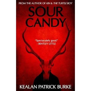 SOUR CANDY | Kealan Patrick Burke (ISBN: 9781979533225)