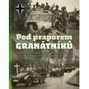 Pod praporem granátníků