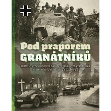 Pod praporem granátníků