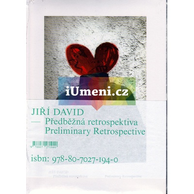 Jiří David - Předběžná retrospektiva - Jiří David