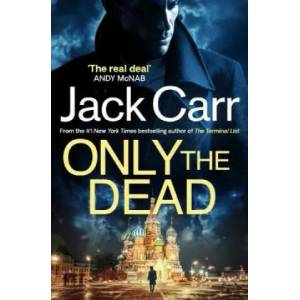 Only the Dead | JACK CARR (ISBN: 9781398508286)
