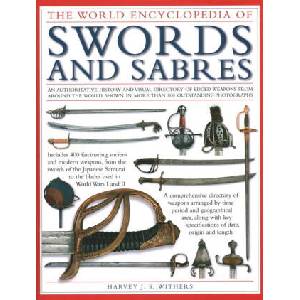 Swords and Sabres, The World Encyclopedia of (ISBN: 9780754835974)