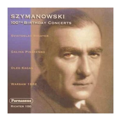 Karol Szymanowski - 100th Birthday Concerts LTD CD
