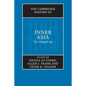 Cambridge History of Inner Asia | Nicola Di Cosmo, Allen J. Frank, Peter B. Golden (ISBN: 9781107492059)
