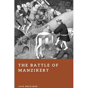 The Battle of Manzikert | Jack Whitaker (2026)