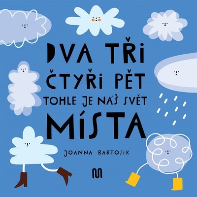 Dva, tři, čtyři, pět - tohle je náš svět - místa - Joanna Bartosik