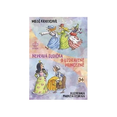 Nepravá sudička, O uzdravené princezně - Kratochvíl Miloš