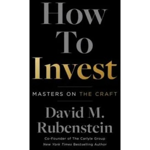 How to Invest | David M. Rubenstein (ISBN: 9781668010556)
