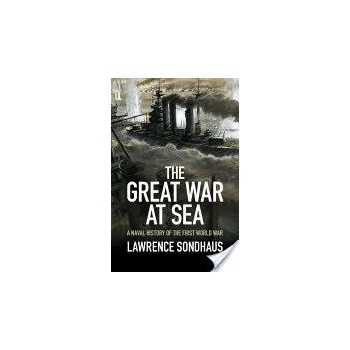 Image 1 of Great War at Sea | Lawrence Sondhaus