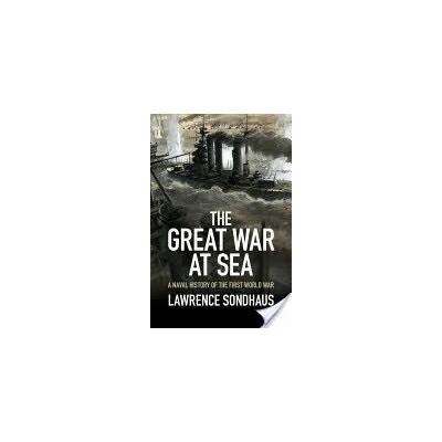 Great War at Sea | Lawrence Sondhaus